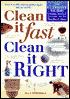 Clean It Fast, Clean It Right: The Ultimate Guide to Making Absolutely Anything You Own Sparkle and Shine