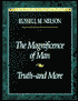 Magnificence of Man and Truth--and More