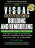 The Visual Handbook of Building and Remodeling: The Only Guide to Choosing the Right Material and Systems for Every Part of Your Home
