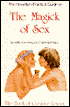 The Llewellyn Practical Guide to the Magick of Sex: The Book of Creative Loving