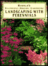 Landscaping with Perennials: Rodale's Successful Organic Gardening