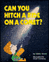 Can You Hitch a Ride on a Comet?