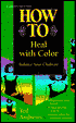 How to Heal with Color
