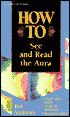 How to See and Read the Aura
