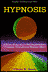 Hypnosis: A Power Program for Self-Improvement, Changing Your Life, and Helping Others