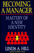 Becoming a Manager : Mastery of a New Identity