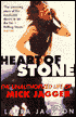Heart of Stone: The Unauthorized Life of Mick Jagger