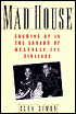 Mad House: Growing Up In the Shadows Of Mentally Ill Siblings