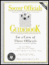 Soccer Officials Guidebook for a Crew of Three Officials: Diagonal System of Control
