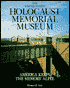 U. S. Holocaust Memorial Museum: America Keeps the Memory Alive