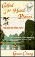 Called to the Hard Places: Biography - Missionary Pioneer China, Indonesia