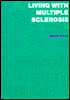 Living with Multiple Sclerosis: Personal Accounts of Coping and Adaptation