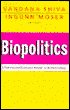 Biopolitics: A Feminist and Ecological Reader on Biotechnology