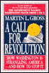A Call for Revolution: How Washington Is Strangling America - and How to Stop It