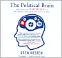 The Political Brain: The Role of Emotion in Deciding the Fate of the Nation