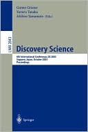 Discovery Science: 6th International Conference, DS 2003, Sapporo, Japan, October 17-19,2003, Proceedings