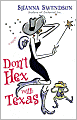 Don't Hex with Texas