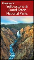 Frommer's Yellowstone & Grand Teton National Parks