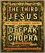 The Third Jesus: The Christ We Cannot Ignore