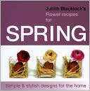 Judith Blacklock's Flower Recipes for Spring
