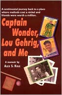 download Captain Wonder, Lou Gehrig, and Me book