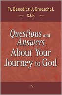 Questions and Answers About Your Journey to God