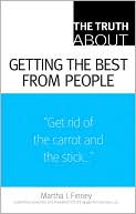 The Truth about Getting the Best from People