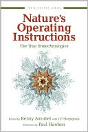 Nature's Operating Instructions: The True Biotechnologies