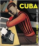 Cuba: Art and History from 1868 to Today