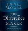 The Difference Maker: Making Your Attitude Your Greatest Asset