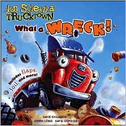 What a Wreck! (Jon Scieszka's Trucktown Series)