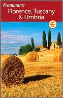 Frommer's Florence, Tuscany and Umbria