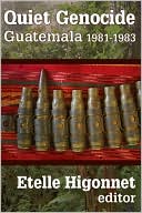 Quiet Genocide: Guatemala 1981-1983