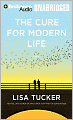 The Cure for Modern Life