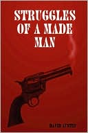Struggles Of A Made Man