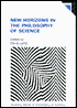 New Horizons in the Philosophy of Science