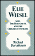 Elie Wiesel: God, the Holocaust, and the Children of Israel
