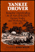 Yankee Drover: Being the Unpretending Life of Asa Sheldon, Farmer, Trader, and Working Man, 1788-1870