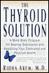 The Thyroid Solution: A Mind-Body Program for Beating Depression and Regaining Your Emotional and Physical Health