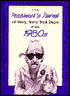 Pessimist's Journal of Very, Very Bad Days of the 1980s