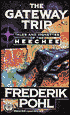 The Gateway Trip: Tales and Vignettes of the Heechee (Heechee Saga Series #5)