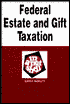 Federal Estate and Gift Taxation in a Nutshell