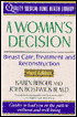 A Woman's Decision: Breast Care, Treatment & Reconstruction