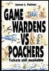 Game Wardens vs. Poachers: Tickets Still Available