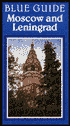 Blue Guide Moscow & Leningrad
