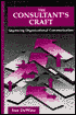 The Consultant's Craft: Improving Organizational Communication