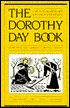 Dorothy Day Book: A Selection from Her Writings and Readings