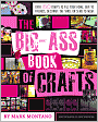 The Big-Ass Book of Crafts