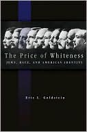download The Price of Whiteness : Jews, Race, and American Identity book