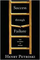 Success through Failure: The Paradox of Design
